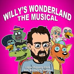 Willy's Wonderland the Musical (feat. Whitney Di Stefano)