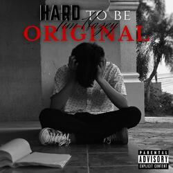 Hard to Be Original