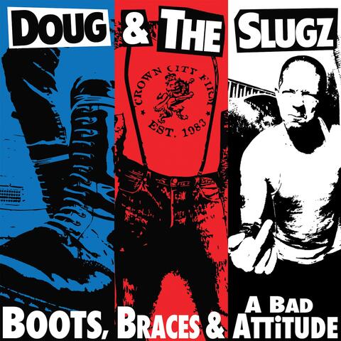 Boots, Braces & a Bad Attitude