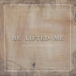 He Lifted Me