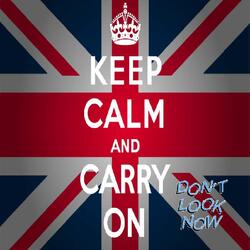 Keep Calm & Carry On