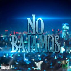 No Bajamos