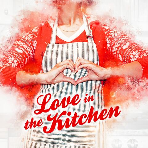 Love in the Kitchen (feat. Sarena Rae)