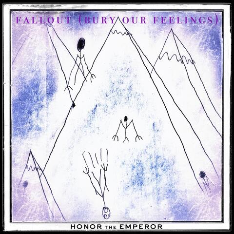 Fallout (Bury Our Feelings)