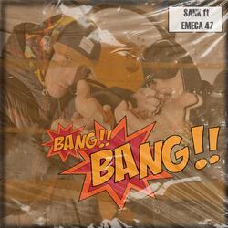 Bang Bang (feat. Emeca47)