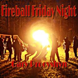 Fireball Friday Night