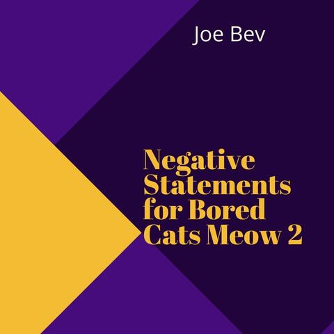 Negative Statements for Bored Cats Meow 2