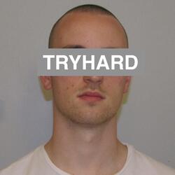 Tryhard