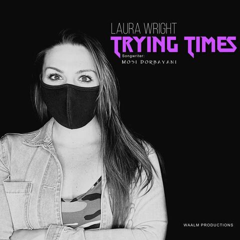 Trying Times