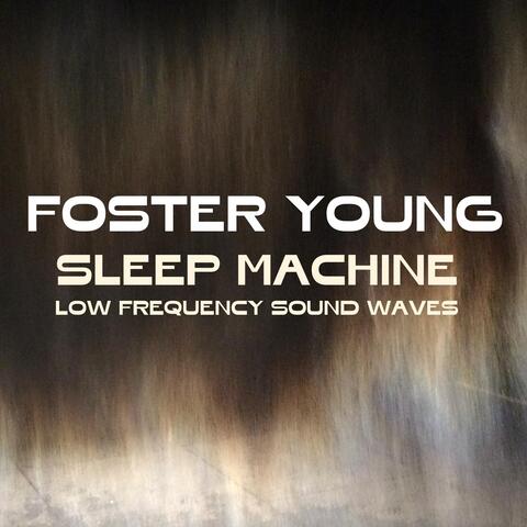 Sleep Machine: Low Frequency Sound Waves