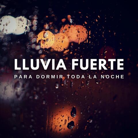 Lluvia Fuerte para Dormir Toda la Noche