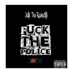 Fuck the Police 2K21