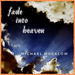 Fade into Heaven