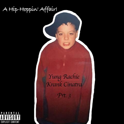 Krank Cinatra, Pt. 3: A Hip-Hoppin' Affair!