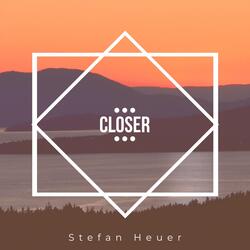 Closer