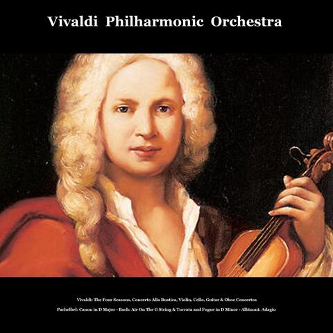 Vivaldi: The Four Seasons, Concerto Alla Rustica, Violin, Cello, Guitar & Oboe Concertos - Pachelbel: Canon in D Major - Bach: Air On the G String & Toccata and Fugue in D Minor - Albinoni: Adagio