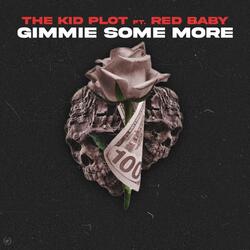 Gimmie Some More (feat. Red Baby)