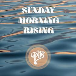 Sunday Morning Rising