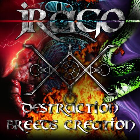 Destruction Breeds Creation