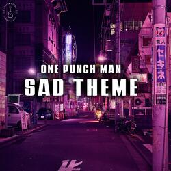Sad Theme (From "One Punch Man")