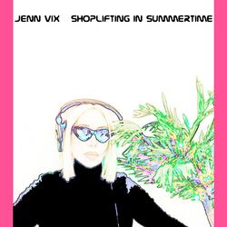 Shoplifting in Summertime