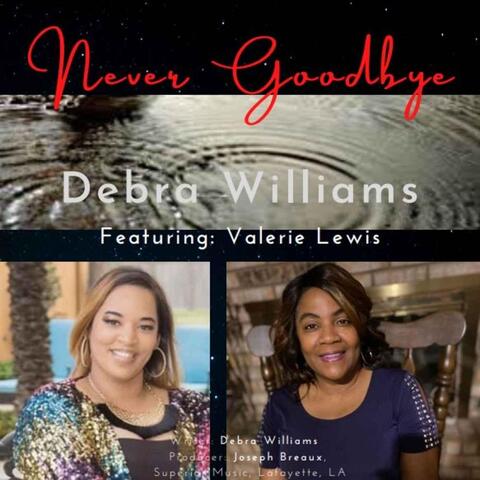 Never Goodbye (feat. Valerie Lewis)