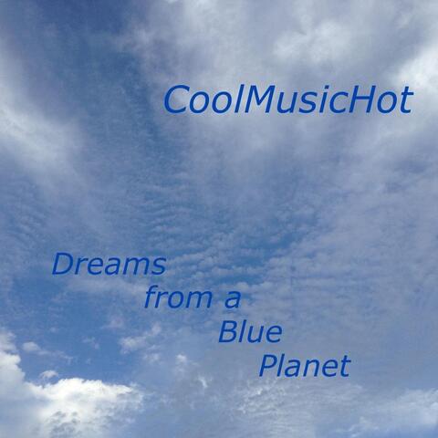 Dreams from a Blue Planet