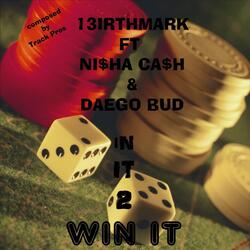 In It 2 Win It (feat. Nisha Cash & Dae Go Bud)