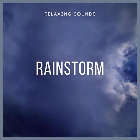 Relaxing Sounds: Rainstorm