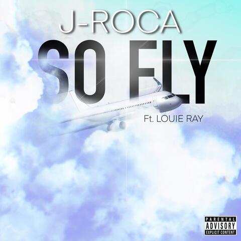 So Fly (feat. Louie Ray)