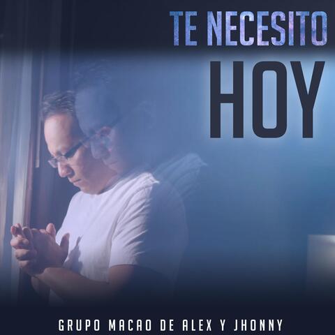 Te Necesito Hoy