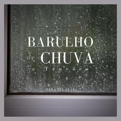 Barulho de Chuva e Trovões para Relaxar, Pt. 06