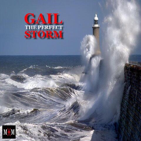Gail the Perfect Storm