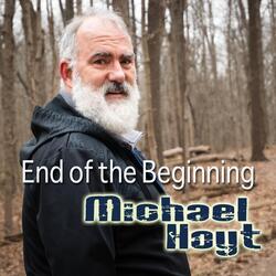 End of the Beginning