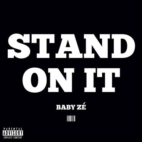 Stand on It