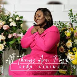 All Things Are Possible