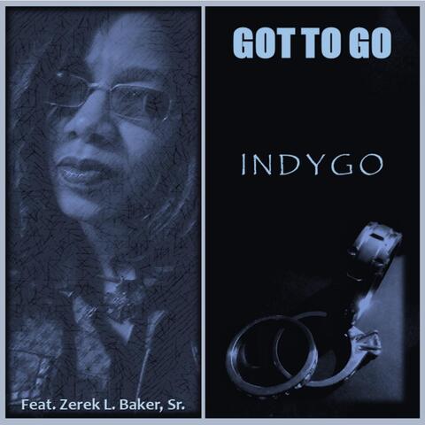 Got to Go (feat. Zerek L. Baker, Sr.)