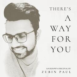 There's a Way for You