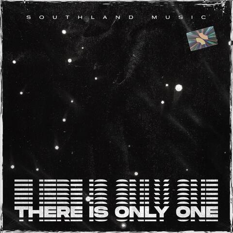 There Is Only One