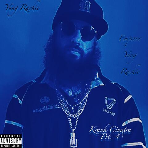 Krank Cinatra, Pt. 4: Emperor Yung Rachie