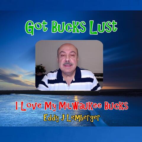 Got Bucks Lust