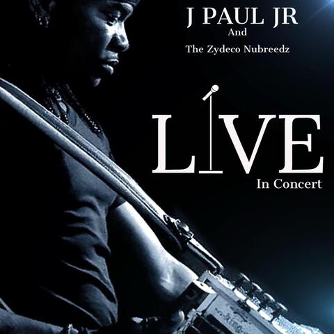 J Paul Jr and the Zydeco Nubreedz Live in Concert