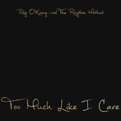 Too Much Like I Care
