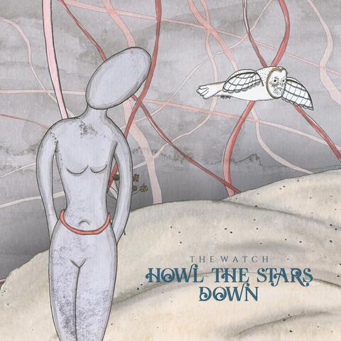 Howl the Stars Down