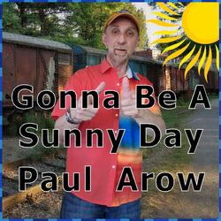 Gonna Be a Sunny Day
