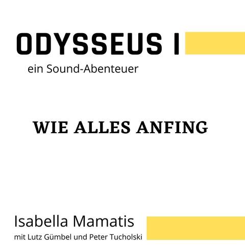 Odysseus I ein Sound-Abenteuer Wie Alles anfing (feat. Lutz Gümbel & Peter Tucholski)