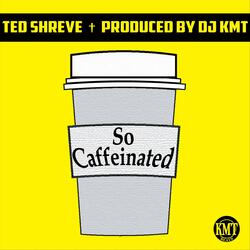 So Caffeinated