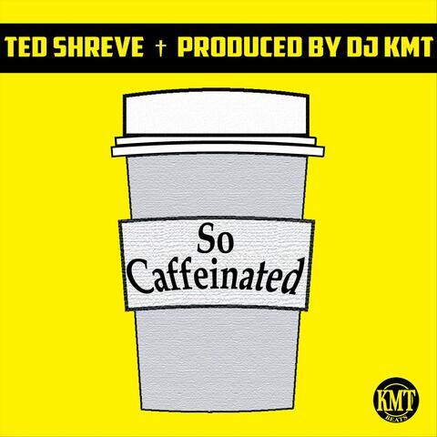 So Caffeinated