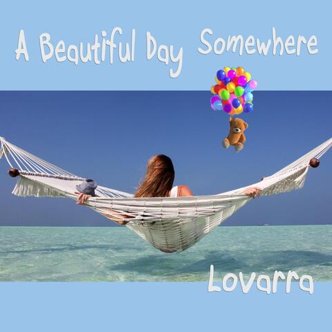 It's a Beautiful Day Somewhere