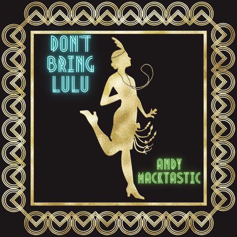 Don't Bring Lulu